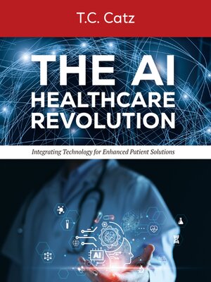 cover image of The AI Healthcare Revolution